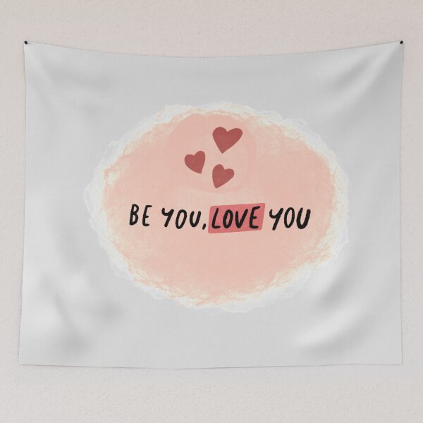 Item preview, Be you, love you designed and sold by rumbie.