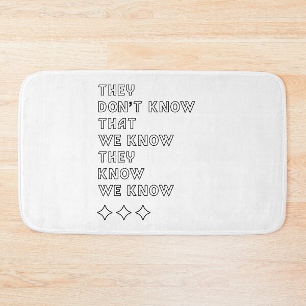 Item preview, They Don't Know That We Know They Know We Know - Gift Funny designed and sold by DiogoCalheiros.