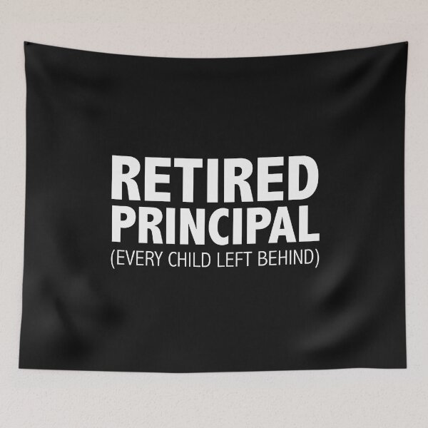 Item preview, Retired Principal Every Child left behind Retiree Retirement Gift Pension designed and sold by losttribe.