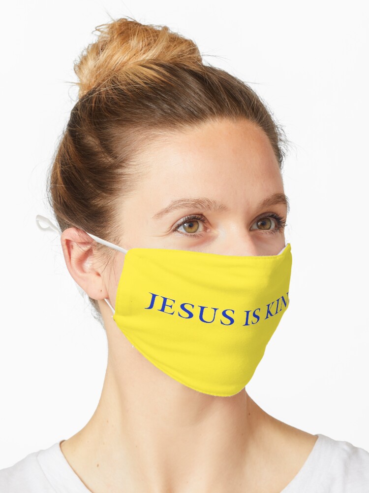 Jesus is King Mask