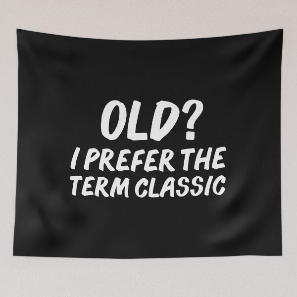 Item preview, Old I prefer Classic  Grandparents Grandma Grandpa designed and sold by losttribe.