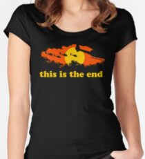 Apocalypse Now: This is the end Fitted Scoop T-Shirt