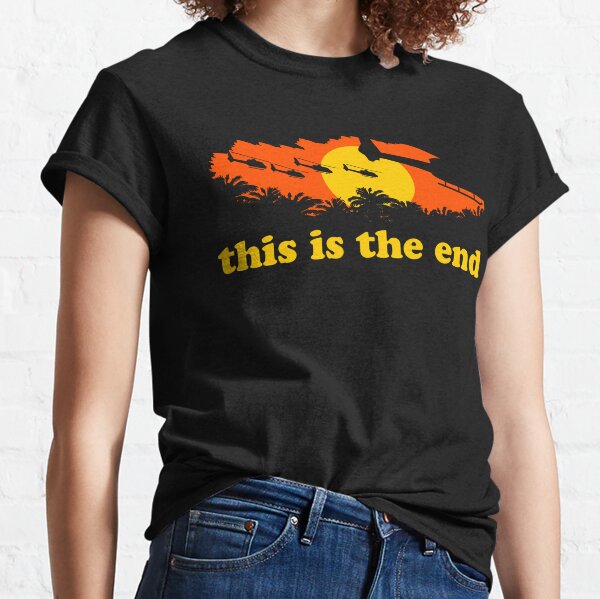 Apocalypse Now: This is the end T-shirt classique