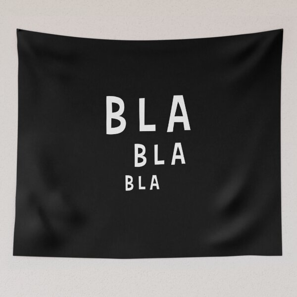 Item preview, Bla bla bla funny tee designed and sold by Djalane.