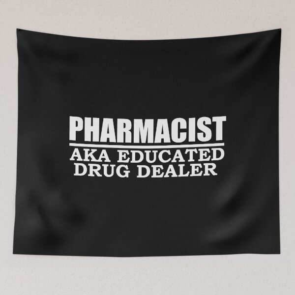 Item preview, Pharmacist Educated Aka Drug Dealer Pharmacy School designed and sold by losttribe.