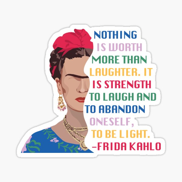 Aperçu de l'œuvre Citation de Frida Kahlo - Rien ne vaut plus que le rire créée et vendue par melinarae.