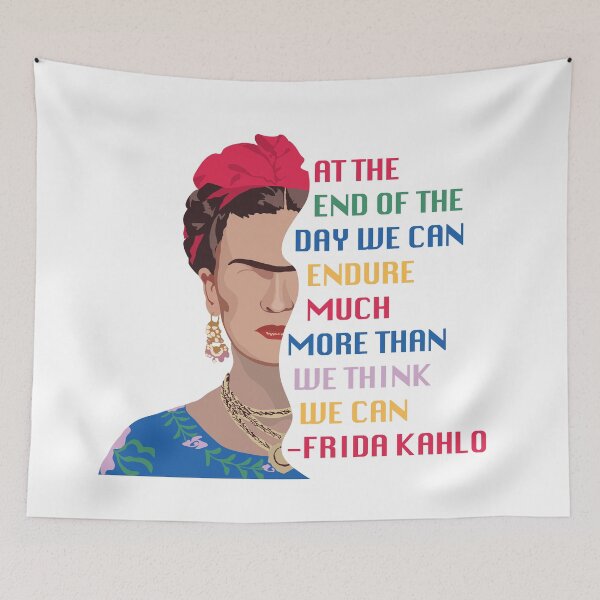 Item preview, Frida Kahlo Quote-  We Can Endure Much More Than We Think We Can designed and sold by melinarae.