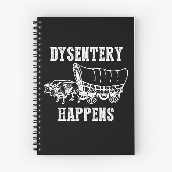 Item preview, Dysentery Happens designed and sold by dreamy11.