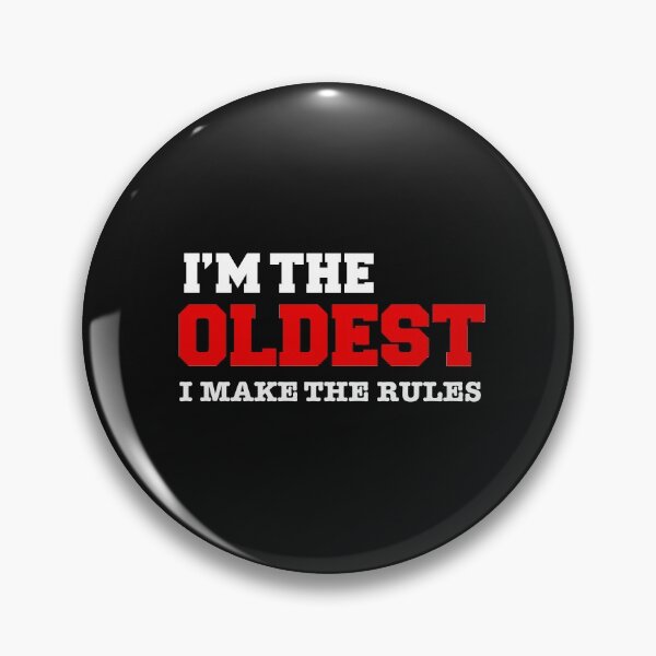 Item preview, I'm The Oldest I Make The Rules Siblings designed and sold by losttribe.