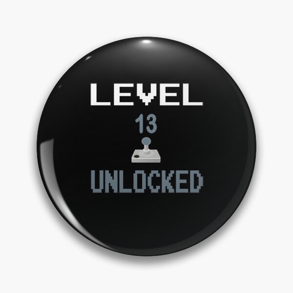 13th Birthday Level 13 Unlocked Pin