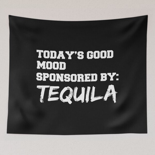Item preview, Mood Sponsored by Tequila Brunch Drinks Tipsy Drunk designed and sold by losttribe.