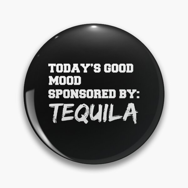 Item preview, Mood Sponsored by Tequila Brunch Drinks Tipsy Drunk designed and sold by losttribe.