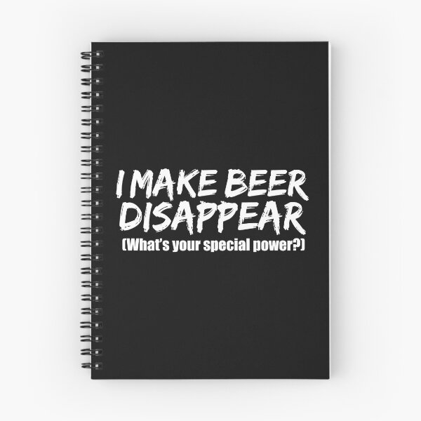 Item preview, I Make Beer disappear What's Your Special Power Drunk designed and sold by losttribe.