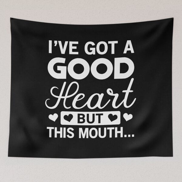 Item preview, I've Got A Good Heart But This Mouth designed and sold by dreamy11.