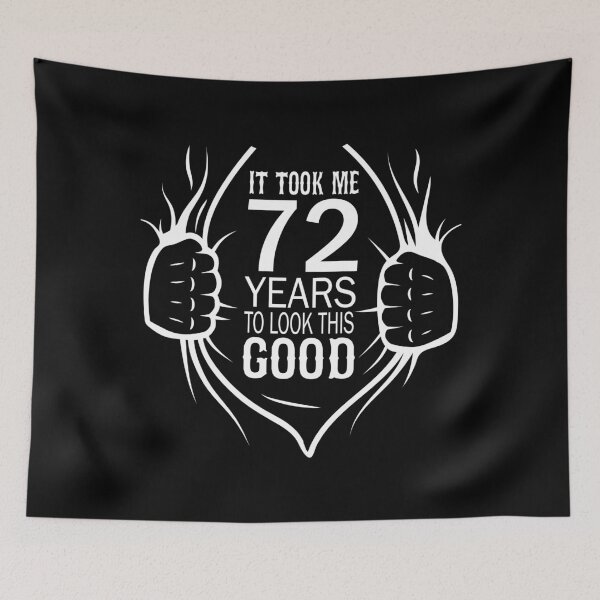 Item preview, It Took Me 72 Years To Look This Good Gift For 72nd Birthday graphic designed and sold by Grabitees.