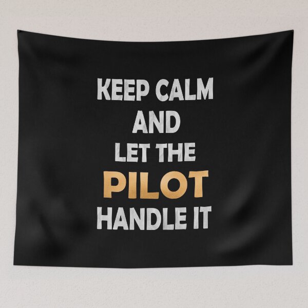 Item preview, Keep Calm And Let The Pilot Handle It - Pilots Retirement graphic designed and sold by Grabitees.