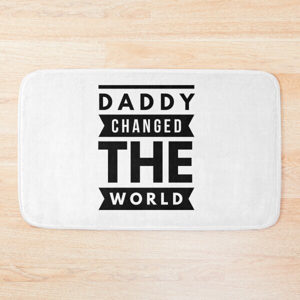 Item preview, My Daddy Changed The World designed and sold by junaid ali.