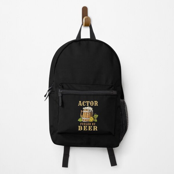 Actor Fueled By Beer - Drinker Design Quote Backpack
