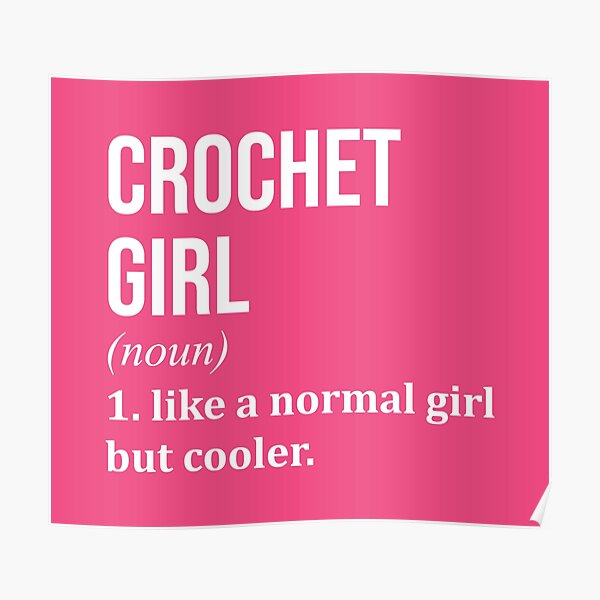 Crochet Girl Funny Saying for Women Poster