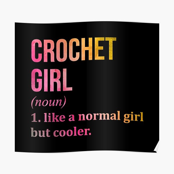 Crochet Girl Funny Saying in Watercolor Poster