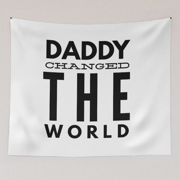 Item preview, My Daddy Changed The World designed and sold by junaid ali.