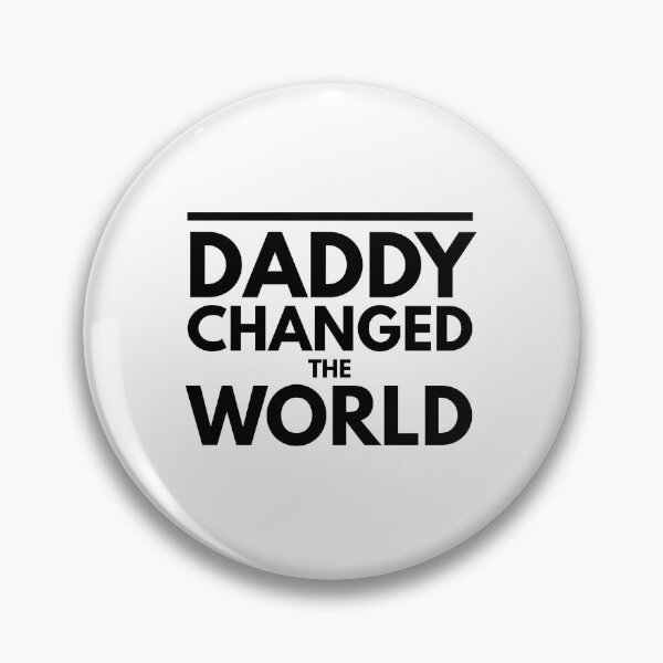 Item preview, My Daddy Changed The World designed and sold by junaid ali.