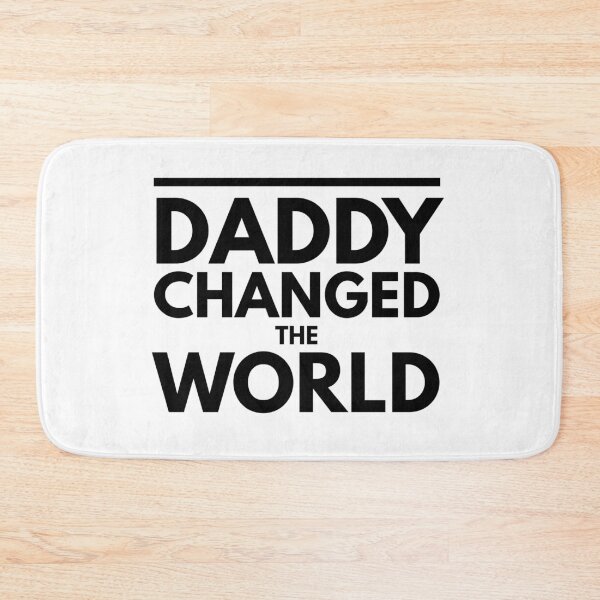Item preview, My Daddy Changed The World designed and sold by junaid ali.