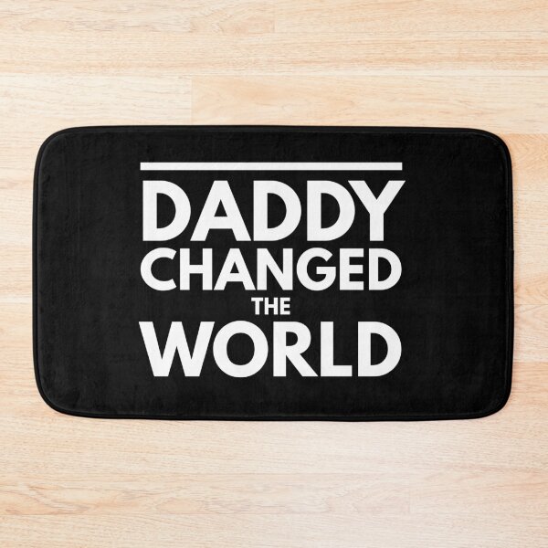 Item preview, My Daddy Changed The World designed and sold by junaid ali.