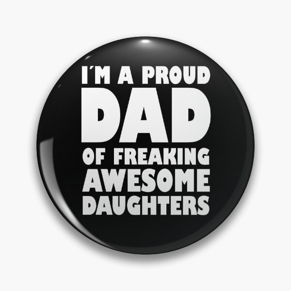 Item preview, I'm A Proud Dad Of A Freaking Awesome Daughter designed and sold by RafaelLopezz.