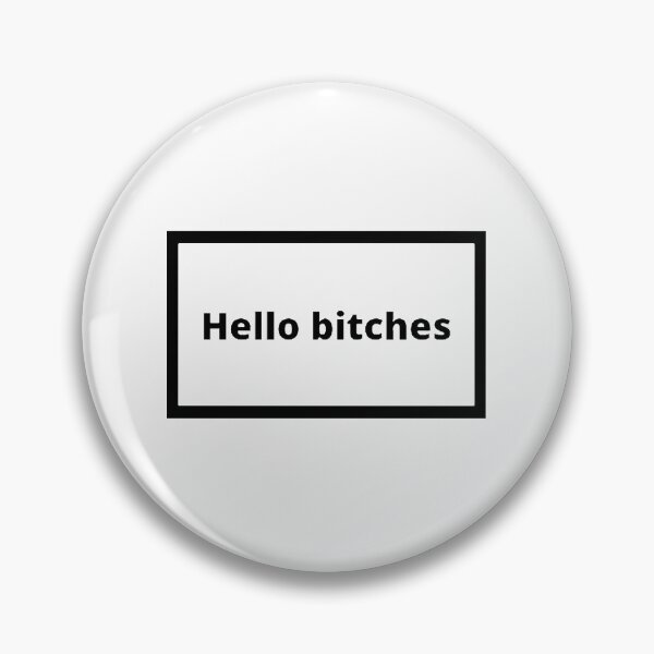Item preview, Hello bitches designed and sold by Omeris.