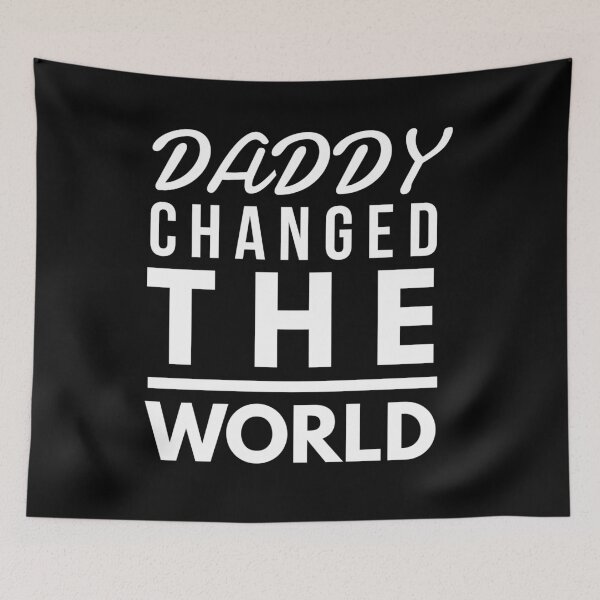 Item preview, My Daddy Changed The World designed and sold by junaid ali.