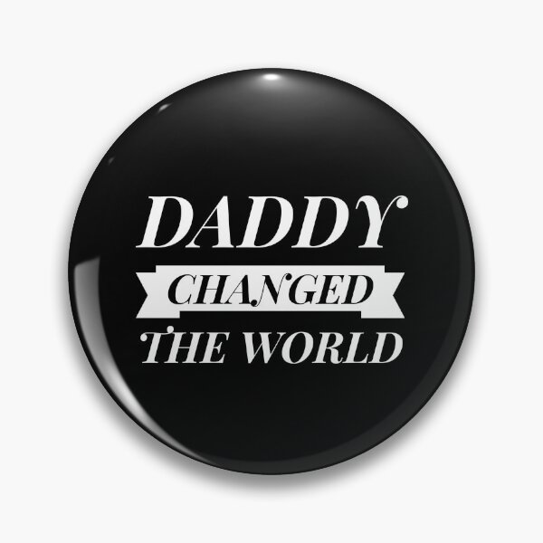 Item preview, My Daddy Changed The World designed and sold by junaid ali.
