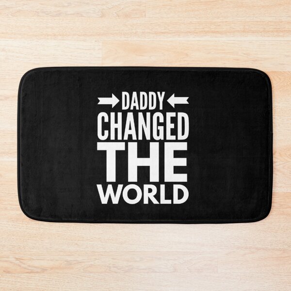 Item preview, My Daddy Changed The World designed and sold by junaid ali.