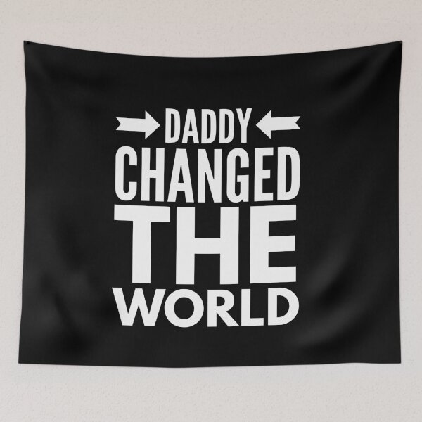 Item preview, My Daddy Changed The World designed and sold by junaid ali.