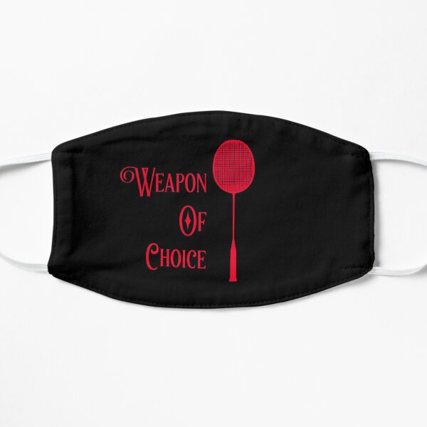 Badminton Weapon of choice Mask