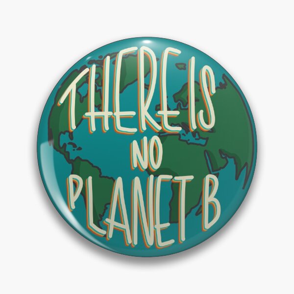 Item preview, There Is No Planet B | Climate Change Awareness designed and sold by CarlosAlberto.