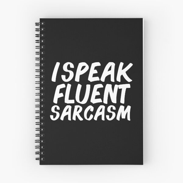 Item preview, I speak fluent sarcasm Anti social Sarcastic Passive Aggressive designed and sold by losttribe.