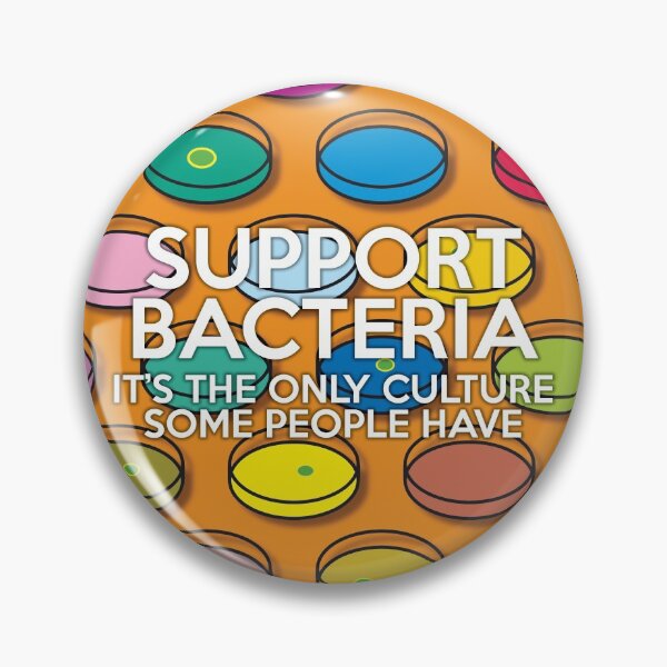 Item preview, Support Bacteria Fun Cool Science Quote Pun designed and sold by theimagezone.