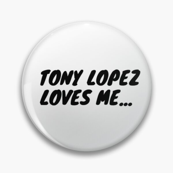 Item preview, Tony Lopez loves me - Funny sticker/t-shirt  designed and sold by SoulTreats.