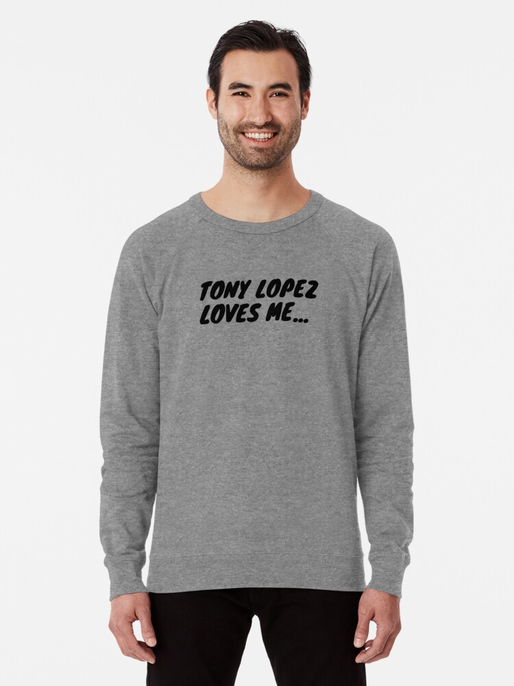 Tony Lopez loves me Funny sticker t shirt