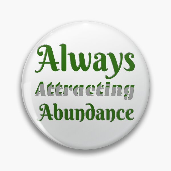 Item preview, Always Attracting Abundance designed and sold by Danyell369.