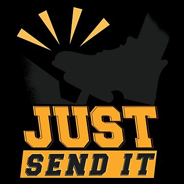 Artwork thumbnail, Just Send It by DavinciStore21