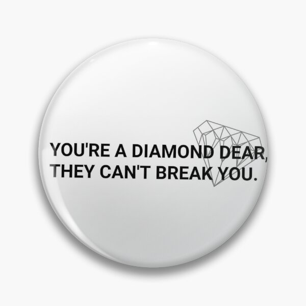 Item preview, You're A Diamond Dear, They Can't Break You designed and sold by diankamal.