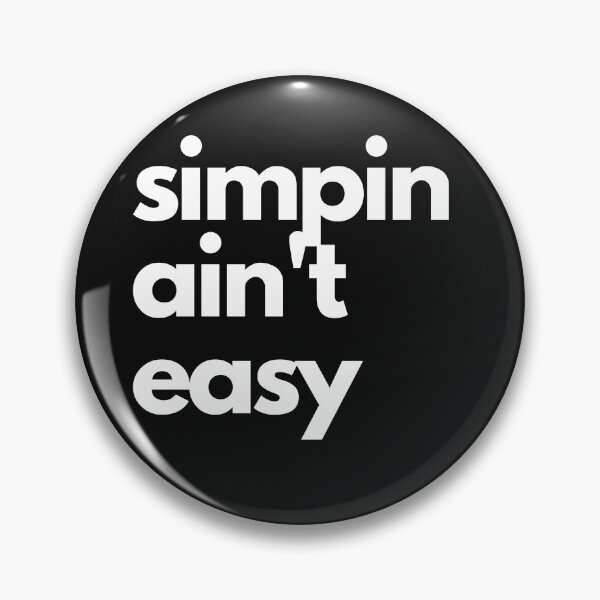 Item preview, Simpin ain't easy designed and sold by primipromi.