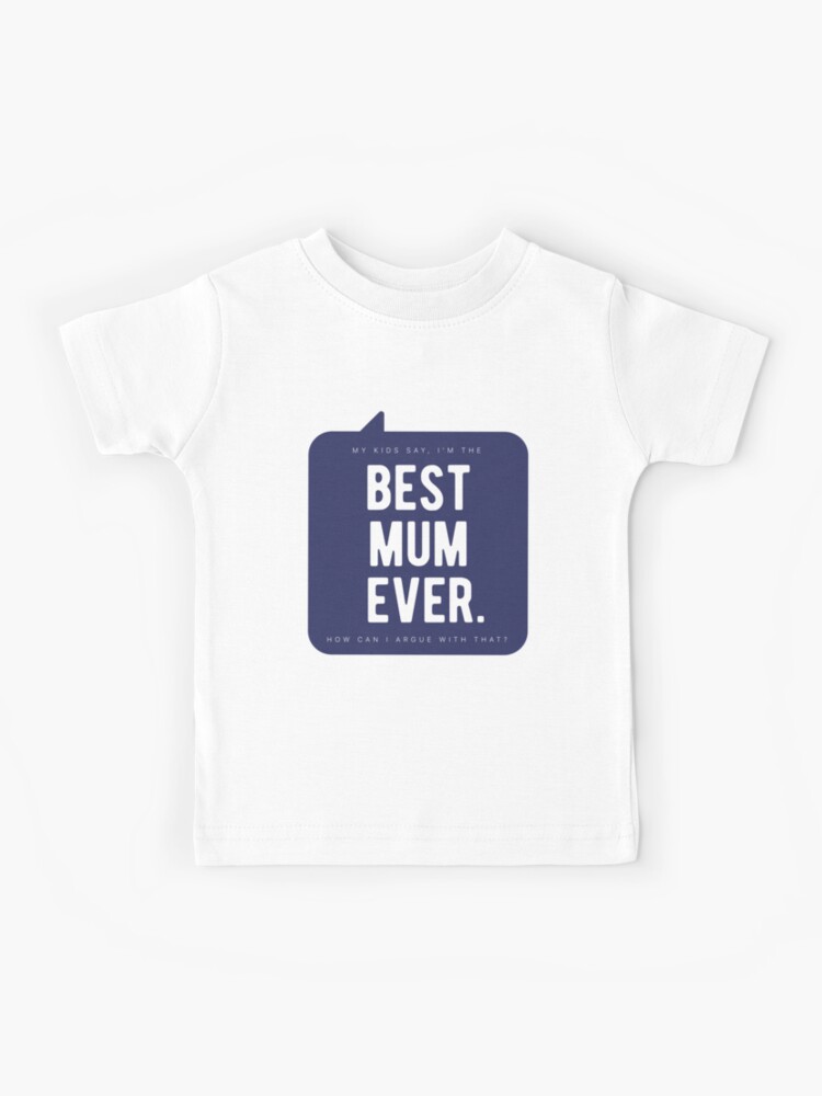 Gift For Mum Mothers Day Gift Mum Shirt Best Mum Ever TShirt Mum Gift