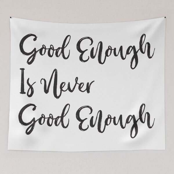 Item preview, Good Enough Is Never Good Enough, Funny T Shirt,Gym Shirt, Workout Shirt,© DAM Creative, designed and sold by DAM Creative ⭐⭐⭐⭐⭐.