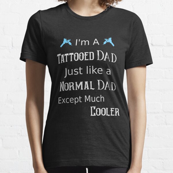 tattooed dad shirt