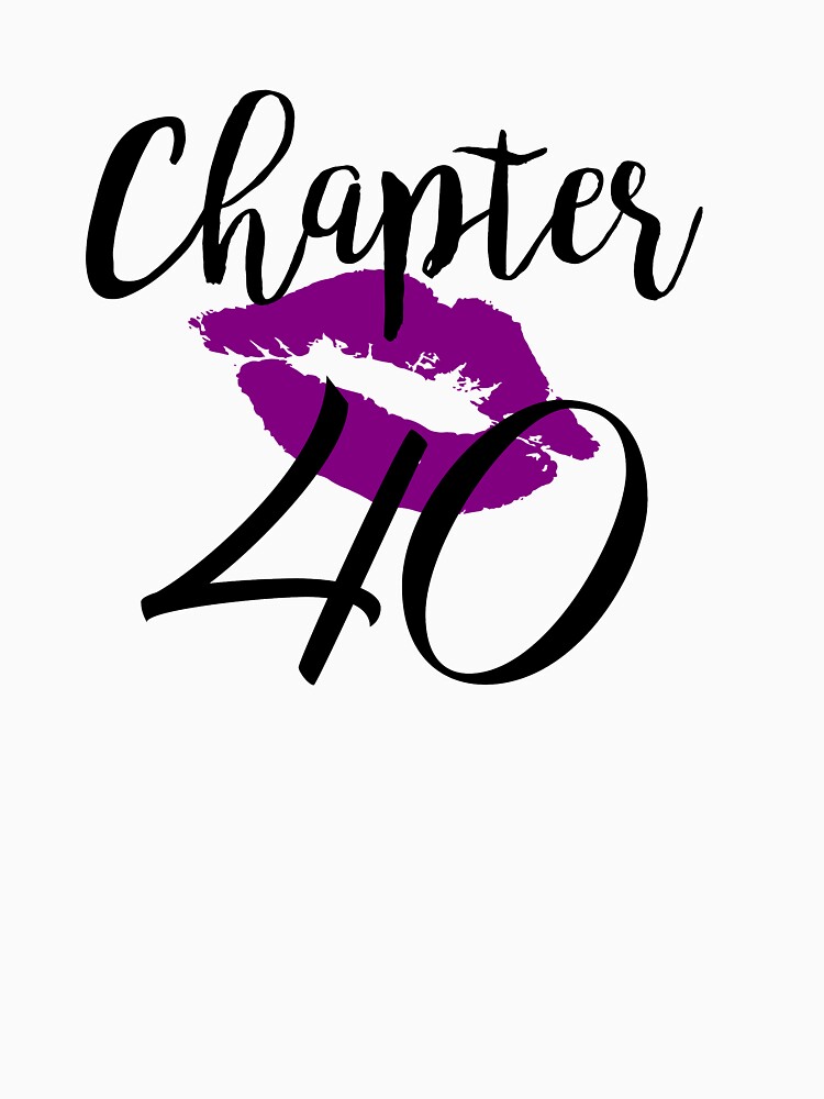 Chapter 40 Kiss Birthday Glam Women Forty Fortieth Anniversary Gift Lips Purple Lipstick by clothesy7