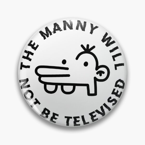 The Manny Will Not Be Televised (White BG) Pin