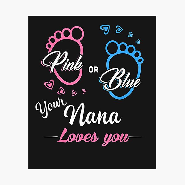 Pink Or Blue Your Mommy Loves You Photographic Prints